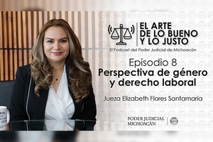 Perspectiva de género y conciliación, para resolver conflictos: jueza especializada en justicia del trabajo
