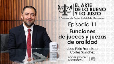 La oralidad e inmediación dan mayor transparencia a la justicia penal: juez Félix Francisco Cortés Sánchez