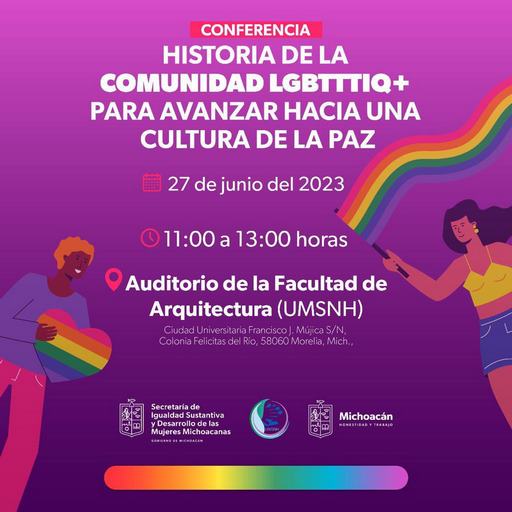 UMSNH realizará conferencia “Historia de la comunidad LGBTTT+ para avanzar hacia una Cultura de la Paz”