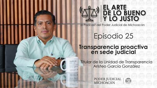 En podcast judicial, abordan la transparencia proactiva y su importancia para generar confianza ciudadana
