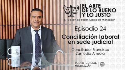 La conciliación laboral en sede judicial, tema central del podcast “El arte de lo bueno y lo justo”