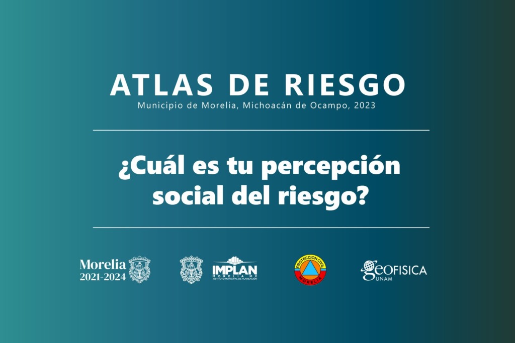 Lanza IMPLAN Morelia encuesta de Percepción Social del Riesgo 