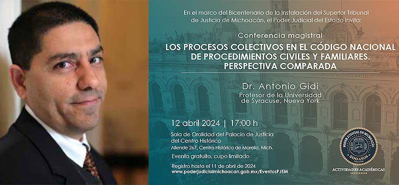 Poder Judicial de Michoacán invita a la conferencia magistral del Dr. Antonio Gidi, especialista en derecho comparado