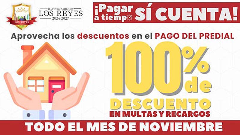 Anuncian descuento del 100% en multas y recargos para regularizar el pago del Predial en Los Reyes