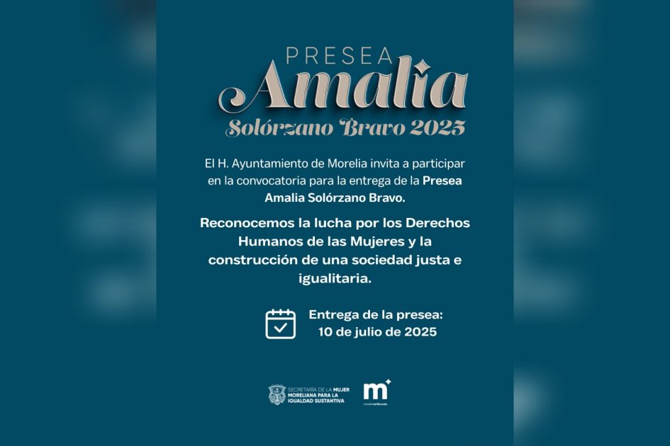 Gobierno de Morelia invita a postulaciones a Presea ‘Amalia Solórzano Bravo’