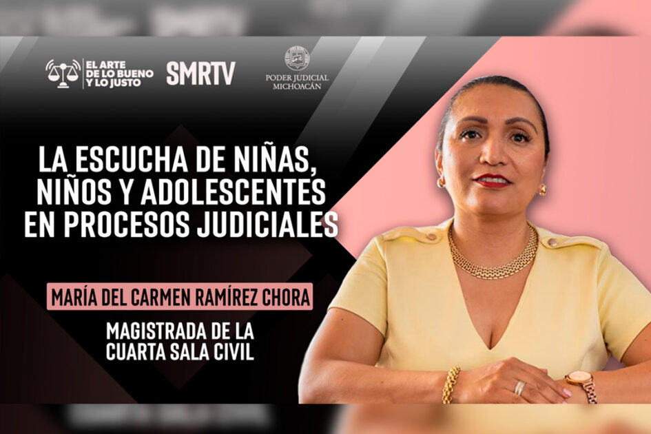La magistrada Carmen Ramírez Chora habla sobre la escucha de niñas, niños y adolescentes en procesos judiciales, tema de El Arte de lo Bueno y lo Justo