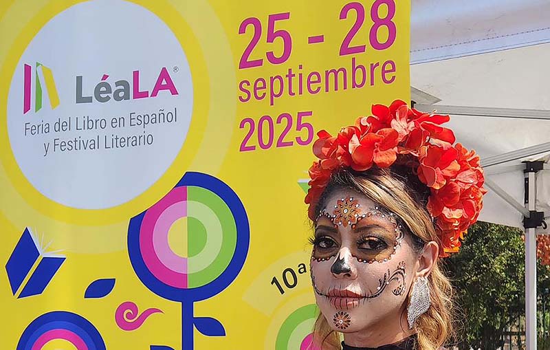 Da inicio el LEA-LA 2025, La Feria del Libro en Español y Festival Literario de Los Ángeles, California