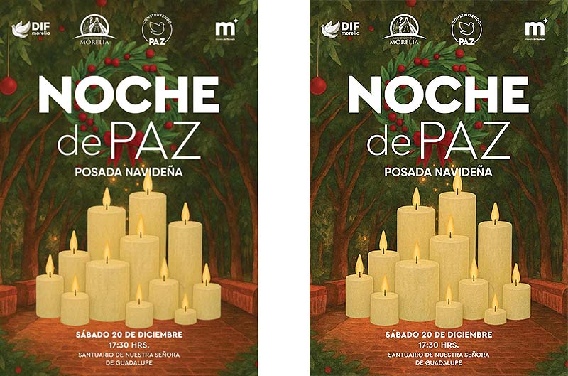 Morelia se prepara para vivir la Cuarta Magno Posada Navideña “Noche de Paz”